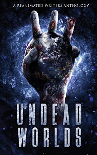 Beispielbild fr Undead Worlds 3: A Post-Apocalyptic Zombie Anthology zum Verkauf von GF Books, Inc.