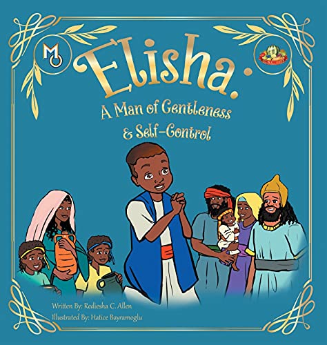 Beispielbild fr Elisha: A Man of Gentleness and Self-Control (Melanin Origins All in All) zum Verkauf von BooksRun