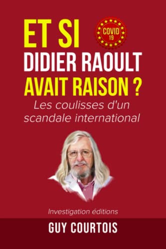 Stock image for Et si Didier Raoult avait raison ?: Les coulisses d'un scandale international for sale by medimops