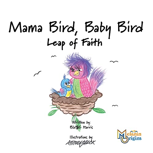 Imagen de archivo de Mama Bird, Baby Bird: Leap of Faith a la venta por Russell Books