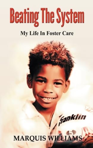 Imagen de archivo de Beating The System: My Life In Foster Care a la venta por SecondSale