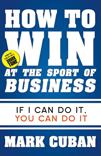 Stock image for How to Win at the Sport of Business: If I Can Do It, You Can Do It for sale by Goodwill Books