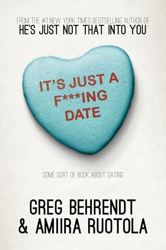 Beispielbild fr It's Just a F***ing Date: Some Sort of Book About Dating zum Verkauf von SecondSale