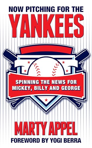 9781626811362: Now Pitching for the Yankees: Spinning the News for Mickey, Billy, and George