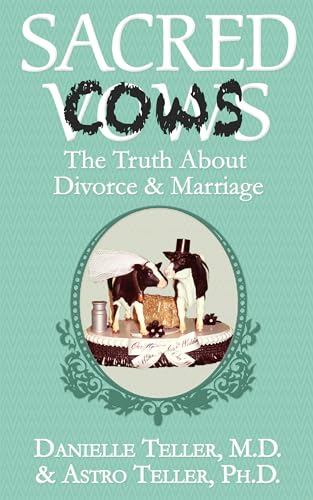 Imagen de archivo de Sacred Cows: The Truth About Divorce and Marriage a la venta por BooksRun