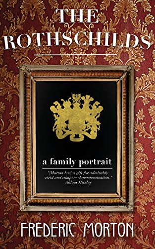 9781626815452: The Rothschilds: A Family Portrait