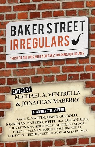 Imagen de archivo de Baker Street Irregulars: Thirteen Authors With New Takes on Sherlock Holmes a la venta por Goodwill