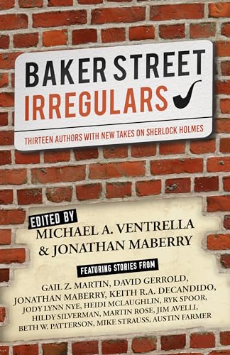 9781626818408: Baker Street Irregulars: Thirteen Authors With New Takes on Sherlock Holmes