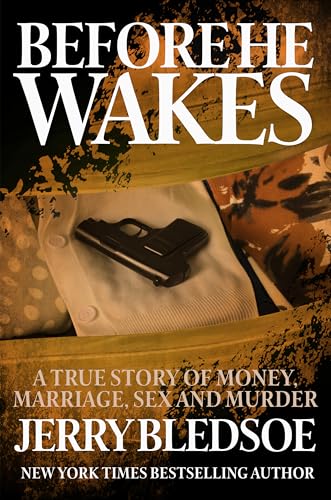 9781626819504: Before He Wakes: A True Story of Money, Marriage, Sex and Murder