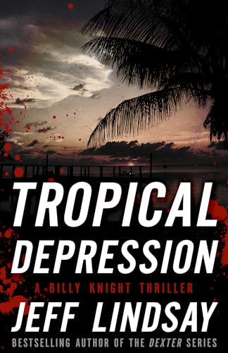 Beispielbild fr Tropical Depression: A Billy Knight Thriller (Billy Knight Thrillers, 1) zum Verkauf von KuleliBooks