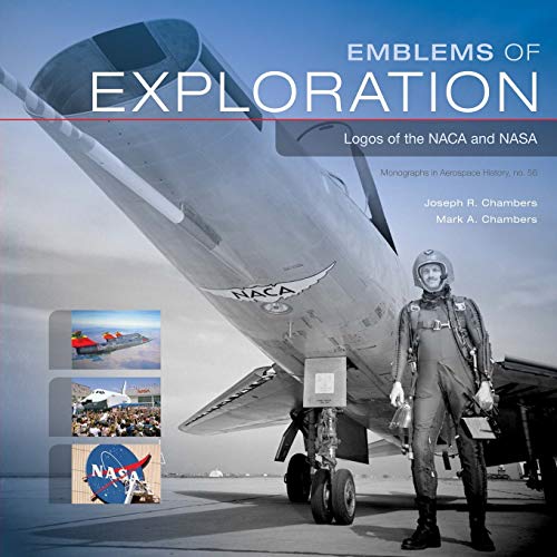 Stock image for Emblems of Exploration, Logos of the Naca and Nasa for sale by Wonder Book