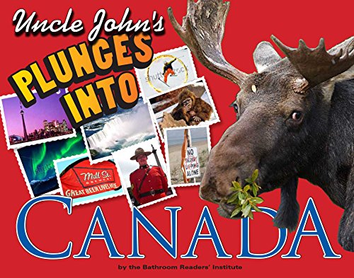Stock image for Uncle John's Plunges Into Canada: Illustrated Edition for sale by ThriftBooks-Atlanta