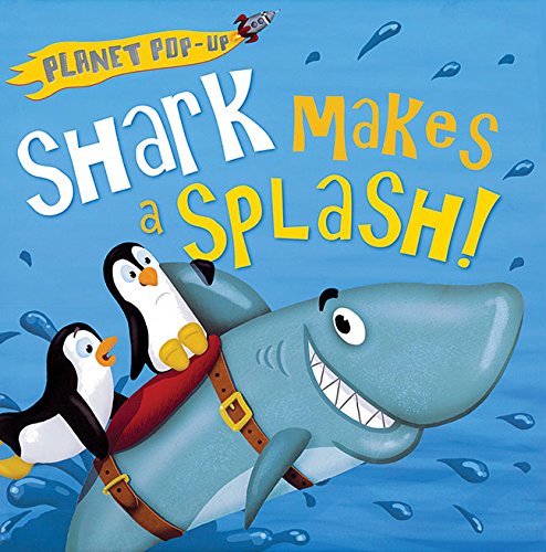 Stock image for Planet Pop-up: Shark Makes a Splash! for sale by Your Online Bookstore