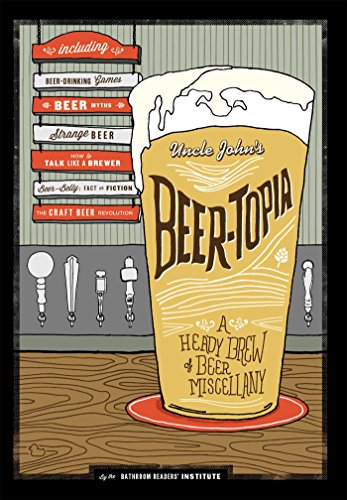 Beispielbild fr Beer-Topia: A Heady Brew of Beer Miscellany zum Verkauf von Wonder Book