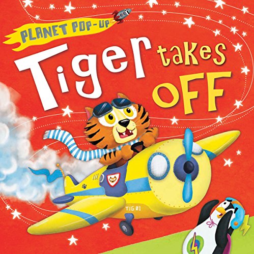Stock image for Planet Pop-Up: Tiger Takes Off for sale by Better World Books: West