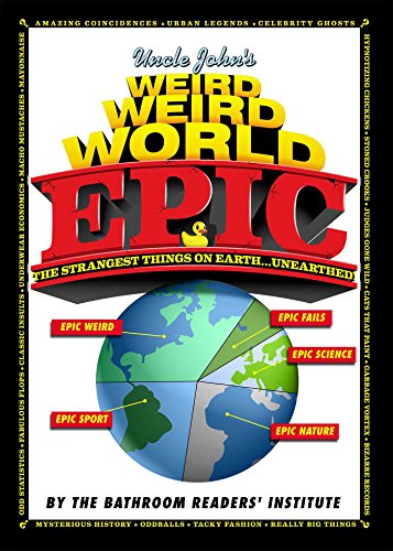 

Uncle John's Weird, Weird World: EPIC
