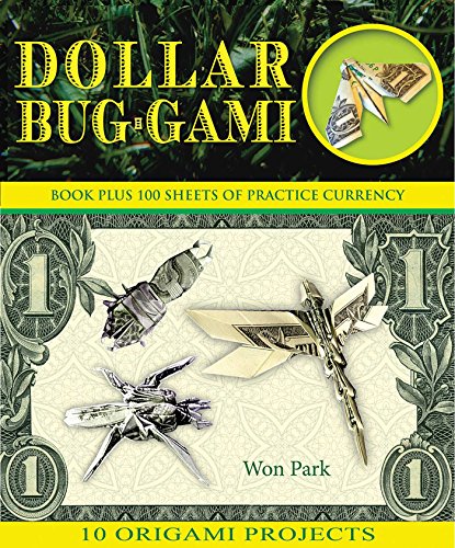 Imagen de archivo de Dollar Bug-gami (Origami Books) a la venta por Half Price Books Inc.