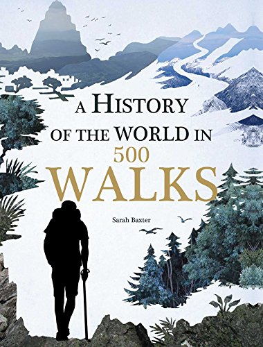 Beispielbild fr A History of the World in 500 Walks zum Verkauf von Better World Books