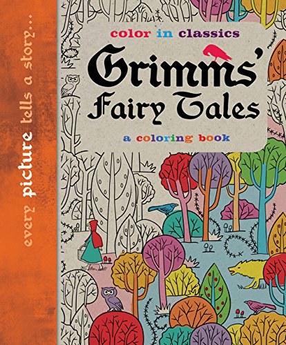 Imagen de archivo de Grimm's Fairy Tales: Color in Classics a la venta por Wonder Book