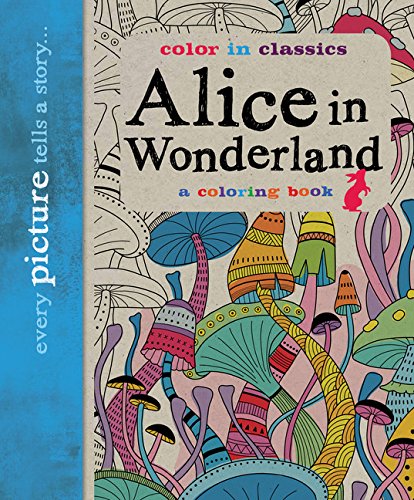 Stock image for Alice in Wonderland: Color in Classics for sale by Better World Books