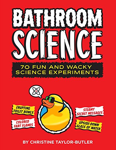 Beispielbild fr Bathroom Science: 70 Fun and Wacky Science Experiments zum Verkauf von SecondSale