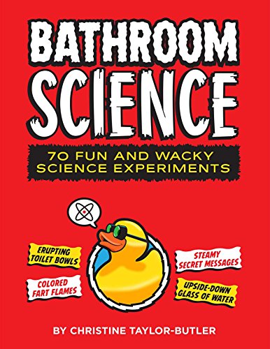 9781626865877: Bathroom Science: 70 Fun and Wacky Science Experiments