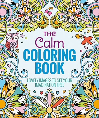 Beispielbild fr The Calm Coloring Book: Lovely Images to Set Your Imagination Free zum Verkauf von SecondSale