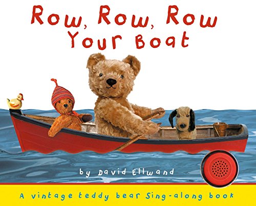 Beispielbild fr Row, Row, Row Your Boat (Teddy Bear Sing-Along) zum Verkauf von BooksRun