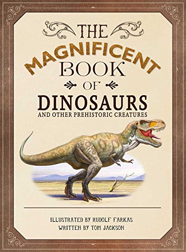 Stock image for The Magnificent Book of Dinosaurs and Other Prehistoric Creatures for sale by ThriftBooks-Reno
