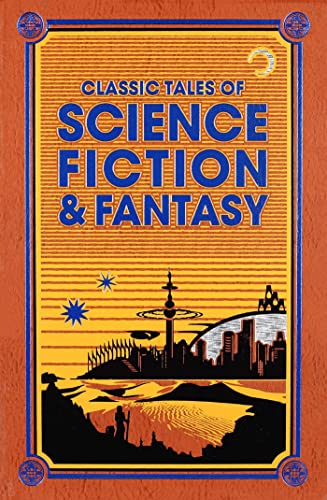 Stock image for Classic Tales of Science Fiction & Fantasy (Leather-bound Classics) for sale by BASEMENT BOOKS