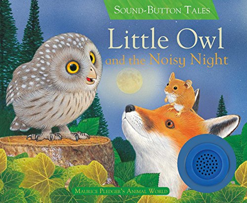 Stock image for Little Owl and the Noisy Night (Sound Button Tales) for sale by Off The Shelf