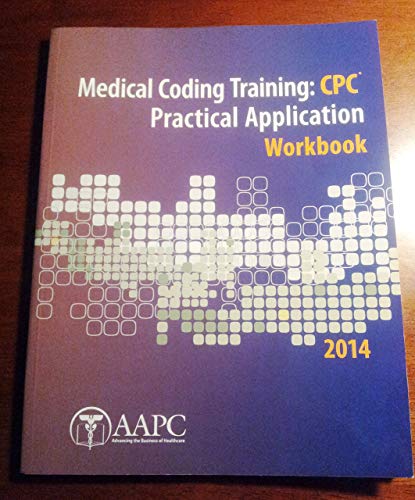 9781626880023: Medical Coding Training: CPC Practical Application Workbook 2014