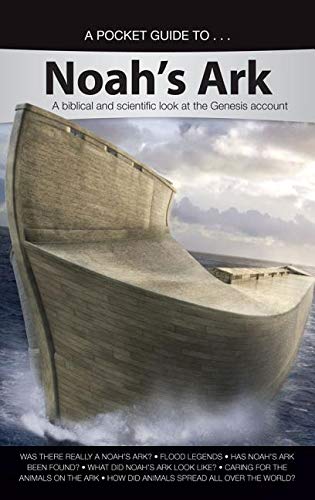 Stock image for A Pocket Guide to Noah's Ark: A Biblical and Scientific Look at the Genesis Account for sale by Better World Books