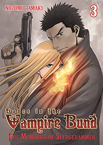 Stock image for Dance in the Vampire Bund: the Memories of Sledge Hammer Vol. 3 for sale by Better World Books: West
