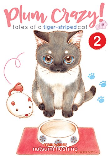 Beispielbild fr Plum Crazy! Tales of a Tiger-Striped Cat Vol. 2 zum Verkauf von Better World Books