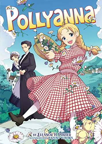 Imagen de archivo de Pollyanna (Illustrated Novel) (Illustrated Classics) a la venta por PlumCircle