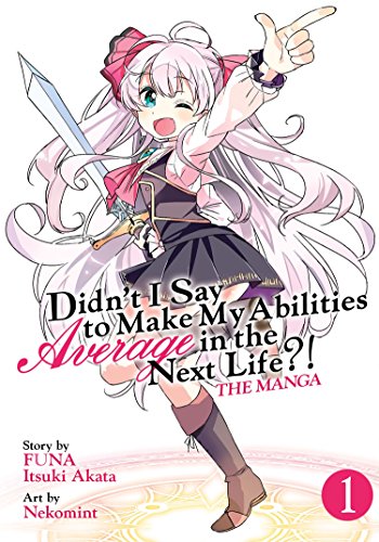 Stock image for Didn't I Say to Make My Abilities Average in the Next Life?! (Manga) Vol. 1 for sale by BooksRun
