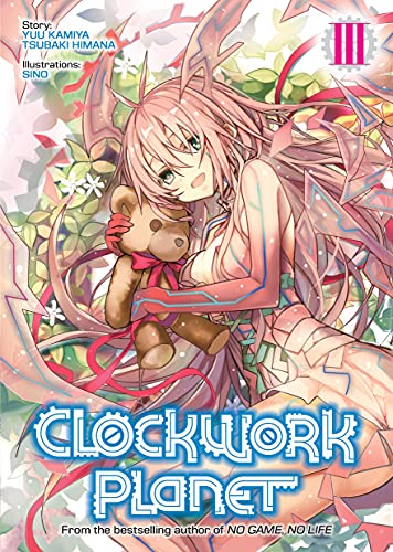 Clockwork Planet (Light Novel) Vol. 4 by Kamiya, Yuu