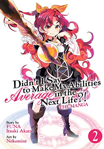 9781626929531: Didn't I Say to Make My Abilities Average in the Next Life?! (Manga) Vol. 2