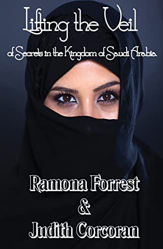 Beispielbild fr Lifting the Veil of Secrets in the Kingdom of Saudi Arabia zum Verkauf von ThriftBooks-Dallas