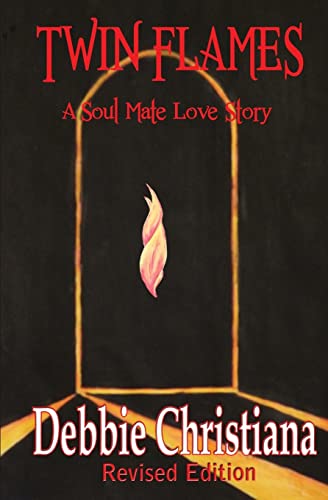 9781626941625: Twin Flames ~ Revised Edition: A Soul Mate Love Story: Volume 1