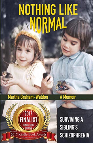 Imagen de archivo de Nothing Like Normal: Surviving A Sibling's Schizophrenia a la venta por Lakeside Books