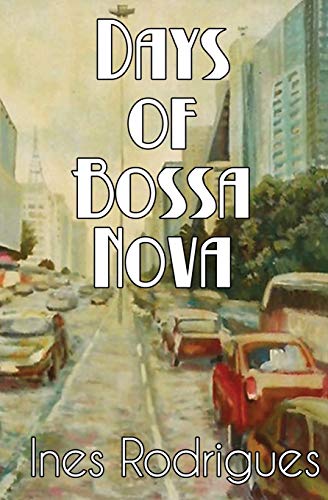 

Days of Bossa Nova (Paperback or Softback)