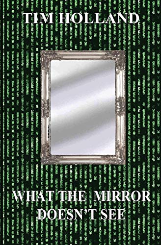 Stock image for What the Mirror Doesn't See for sale by Lakeside Books