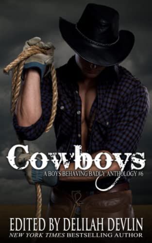 Beispielbild fr Cowboys: A Boys Behaving Badly Anthology zum Verkauf von SecondSale