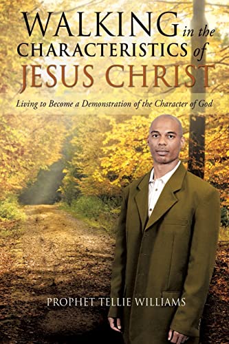Imagen de archivo de Walking in the Characteristics of Jesus Christ a la venta por Chiron Media