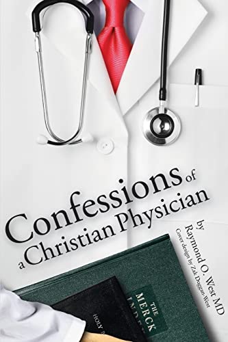 Stock image for Confessions of a Christian Physician. for sale by ThriftBooks-Atlanta