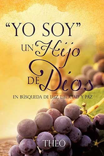 ''Yo Soy'' Un Hijo de Dios (Spanish Edition) (9781626973916) by Theo