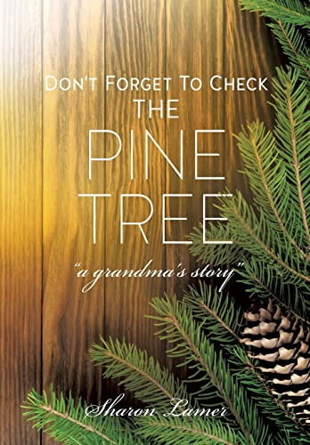 Stock image for Don't Forget to Check the Pine Tree for sale by Chiron Media