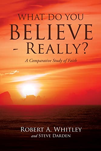 9781626979208: What Do You Believe - Really?